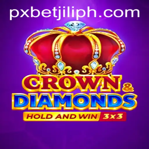 Exploring the Intriguing World of Crowndiamonds with PXBET JILI