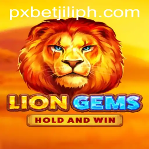 Exploring LionGems and PXBET JILI in the World of Online Gaming