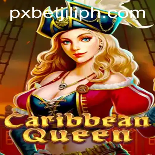 Adventurous Escape in CaribbeanQueen: Unveiling the Marvels of PXBET JILI