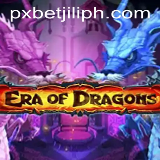 Discover the Enchanting World of EraOfDragons Enhanced by PXBET JILI