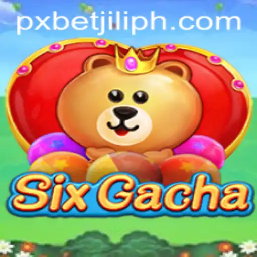 Exploring the Thrills of SixGacha: A Comprehensive Guide to PXBET JILI's Latest Sensation