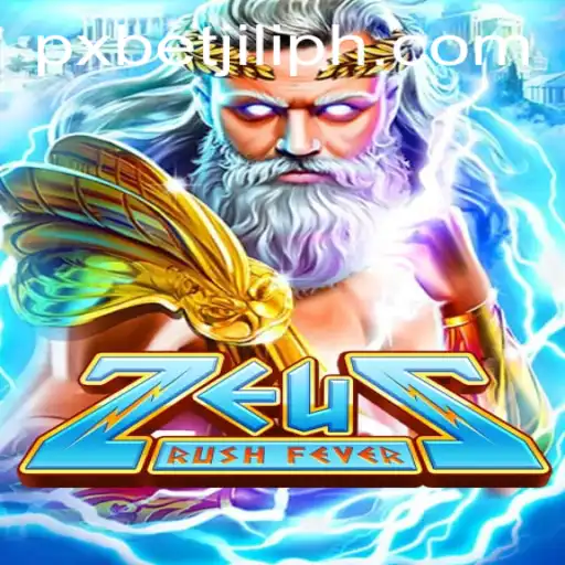 ZeusRushFever: Exploring the Excitement Behind the Game and Its Connection to PXBET JILI